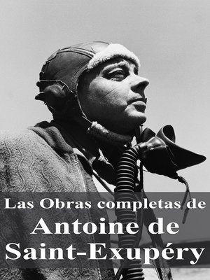 cover image of Las Obras completas de Antoine de Saint-Exupéry